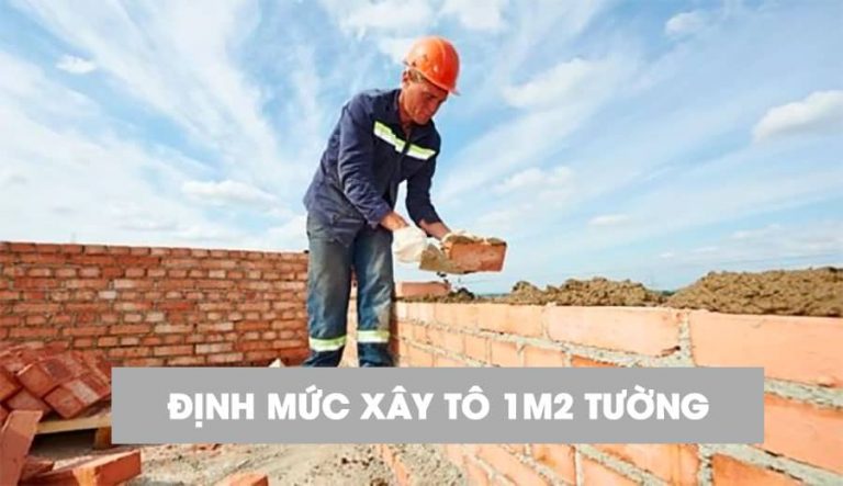 Định mức xây tô 1m2 tường