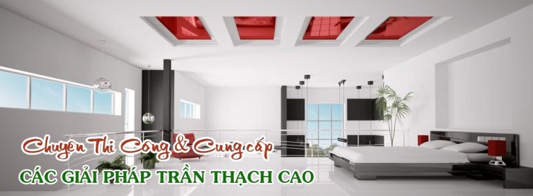 Tại sao nên thi công trần thạch cao Hà Nội tại tranthachcaohn.net